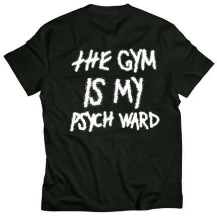 Killcrew The Gym Is My Psych Ward T-Shirt - Black White