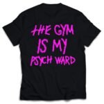 Killcrew The Gym Is My Psych Ward T-Shirt PinkBlack